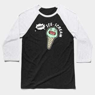 I Scream Funny Screaming Ice Cream Pun Birthday Gift Idea For Ice Cream Lover Baseball T-Shirt